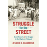 Struggle for the Street: Social Networks and the Struggle for Civil Rights in Pittsburgh