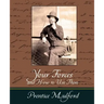 Your Forces and How to Use Them - Prentice Mulford