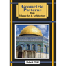Geometric Patterns from Islamic Art and Architecture: And How to Draw Them