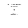 Early Quaker Records in Virginia