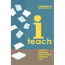 I Teach: A Teacher's Handbook on Making Teaching a Profession Again