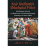 Kevin Macdonald's Metaphysical Failure: a Philosophical, Historical, and Moral Critique of Evolutionary Psychology, Sociobiology, and Identity Politic