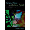 Sense of Place and Sense of Planet: The Environmental Imagination of the Global