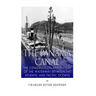The Panama Canal: The Construction and History of the Waterway Between the Atlantic and Pacific Oceans
