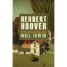 Herbert Hoover: A Reminiscent Biography