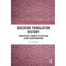 Queering Translation History: Shakespeare's Sonnets in Czech and Slovak Transformations