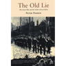 The Old Lie: The Great War and the Public-School Ethos