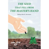 The Seed That Fell from the Master's Hand