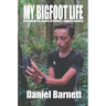 My Bigfoot Life