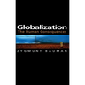Globalization: The Human Consequences