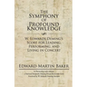 The Symphony of Profound Knowledge: W. Edwards Deming's Score for Leading, Performing, and Living in Concert