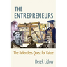 The Entrepreneurs: The Relentless Quest for Value