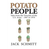 Potato People: Tales from the Trenches of the U.S. Army-1967 to 1970