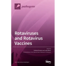 Rotaviruses and Rotavirus Vaccines