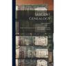 Sargent Genealogy: Hugh Sargent, of Courteenhall, Northamptonshire and His Descendants in England