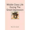 Middle Class Life During The Great Depression