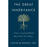 The Great Inheritance: 7 Steps to Leaving Behind More Than Your Money