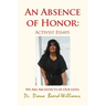 An Absence of Honor: Activist Essays: We Are Architects of Our Lives