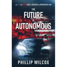 The Future is Autonomous