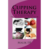 Cupping Therapy: A Therapeutic Traditional Regimen