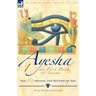 The First Book of Ayesha-She & Ayesha: The Return of She