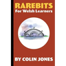 Rarebits for Welsh Learners: A Miscellany for Adults Learning Welsh