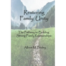 Restoring Family Unity: The Pathway to Building Strong Family Relationships