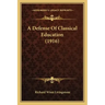 A Defense Of Classical Education (1916)
