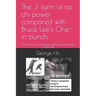 The Ji 擠form of tai chi power compared with Bruce Lee's One-inch-punch: The Ji擠form of tai chi power explained and trained scientificall
