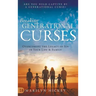 Breaking Generational Curses: Overcoming the Legacy of Sin in Your Life and Family
