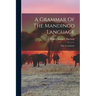 A Grammar Of The Mandingo Language: With Vocabularies