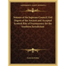 Statutes of the Supreme Council 33rd Degree of the Ancient and Accepted Scottish Rite of Freemasonry for the Southern Jurisdiction
