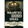 Haunted House Ideas: Journey Of A Family Who Lives In A Terrible House: Ghosts Story