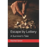 Escape by Lottery: A Survivor's Tale