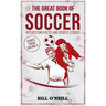 The Great Book of Soccer: Interesting Facts and Sports Stories