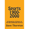 Sports 1900-2000: A Chronicle of Sports in the Old Cambridge District