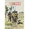 Lasseter's Last Ride: An Epic of Central Australian Gold Discovery