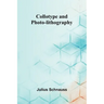 Collotype And Photo-Lithography