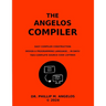 The Angelos Compiler: Easy compiler construction.