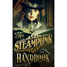The Steampunk Handbook