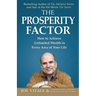 The Prosperity Factor: How to Achieve Unlimited Wealth in Every Area of Your Life