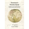 Townsend's Folding Globe: A world in letters from Gold Rush California by Dennis Townsend, educator and inventor