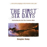 The First Six Days: Confronting the God-Plus-Evolution Myth