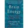 Brain Energy: A Revolutionary Breakthrough in Understanding Mental Health--And Improving Treatment for Anxiety, Depression, Ocd, Ptsd, and More