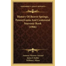 History Of Beaver Springs, Pennsylvania And Centennial Souvenir Book (1906)