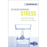 Overcoming Stress: Advice for People Who Give Too Much