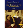 The Autumn of the Middle Ages