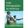Irish Immigration to America