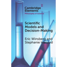 Scientific Models and Decision Making