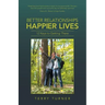Better Relationships Happier Lives: 12 Keys to Getting There